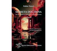 Secreta Doctrina. Per una esegesi esoterica della Libera Muratoria. Papers per Logge di Ricerca. Lectures per Conferenze (Vol. 1)