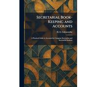 Secretarial Book-Keeping and Accounts: A Practical Guide to Accounts for Company Secretaries and Secretarial Students