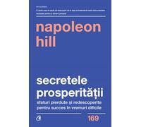 Secretele prosperitatii - Napoleon Hill