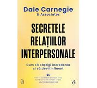 Secretele relatiilor interpersonale - Dale Carnegie si Associates