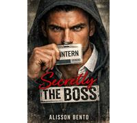 Secretly the Boss: A Workplace Billionaire Romance