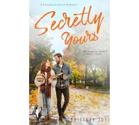 Secretly Yours: A Sweet Friends to Lovers Romance