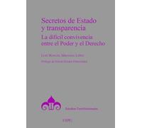 Secretos de Estado y transparencia: La difícil convivencia entre el Poder y el Derecho