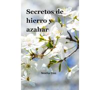 Secretos de hierro y azahar