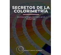 Secretos de la colorimetría: La magia del color en el maquillaje