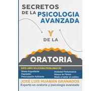 SECRETOS DE LA PSICOLOGÍA AVANZADA Y DE LA ORATORIA