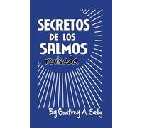 Secretos de los Salmos: La Guía Mística: Descifrando el Poder Espiritual de los Salmos Bíblicos