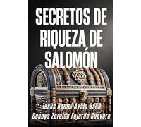 Secretos de Riqueza de Salomón: Más Allá del Dinero: Lecciones Eternas de Riqueza y Sabiduría: 1