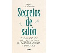 Secretos de salón: Los consejos de tu peluquera para un cabello radiante y saludable