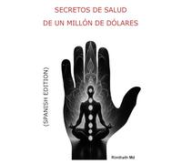 Secretos de Salud de un Millón de Dólares: Spanish Edition