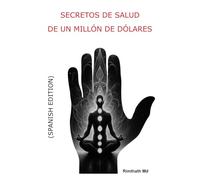 Secretos de Salud de un Millón de Dólares: Spanish Edition