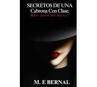 Secretos de una cabrona con clase: Reír para no morir