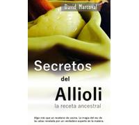Secretos del Allioli: La receta ancestral