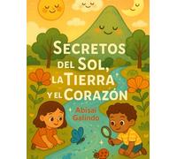 Secretos del Sol, la Tierra y el Corazón