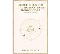 Secretos Ocultos Codificados en el Horóscopo I: Las Influencias Ocultas de los Asteroides en la Carta Natal