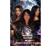 Secretos Ocultos de la Magia Negra y Lunar