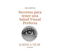 Secretos para tener una salud visual perfecta
