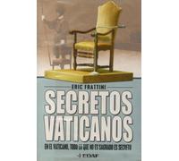 Secretos vaticanos: En el vaticano, todo lo que no es sagrado es secreto