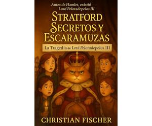 Secretos y Travesuras de Stratford: La Tragedia del Lord Pelusín III