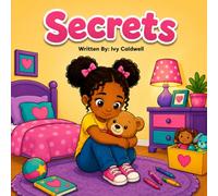 Secrets: A Story About Courage, Trust, and Finding Your Voice