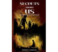 Secrets About Us: Divine Revelations of The Unseen Realm