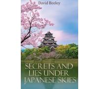 Secrets and Lies under Japanese Skies