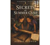 Secrets At Summer Camp: The Pineberry Friends: 1