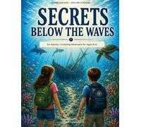 Secrets Below the Waves: An Activity + Coloring Adventure 8- 12- EvanBloom Imagine & Explore Series