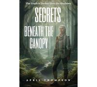Secrets Beneath the Canopy