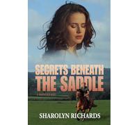 Secrets Beneath the Saddle