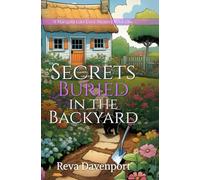 Secrets Buried in the Backyard: A Marigold Lake Cozy Mystery - Book One