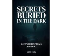 Secrets Buried in the Dark