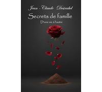 Secrets de famille: D'une vie à l'autre
