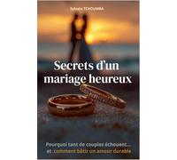 Secrets d'un mariage heureux
