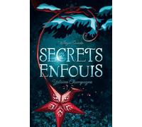 Secrets enfouis (série Oneida tome 3): une romance d'aventure fantastique