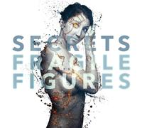 Secrets Fragile Figures (CD) Album