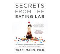 Traci Mann Secrets From the Eating Lab (Tascabile)