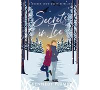 Secrets in Ice: A Modern Snow Queen Retelling