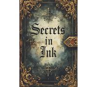 Secrets in Ink: A Gothic Journal for Dark Thoughts and Beautiful Secrets