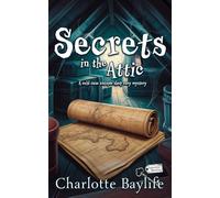 Secrets in the Attic: A cold case antique shop cozy mystery: 4