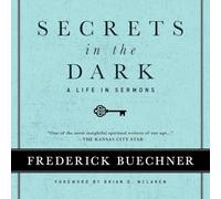 Secrets in the Dark: A Life in Sermons