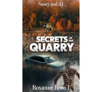 Secrets in the Quarry: Nancy and JJ