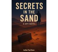 Secrets In The Sand: A Spy Novel