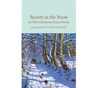 Secrets in the Snow & Other Christmas Crime Stories - Booth Matthew
