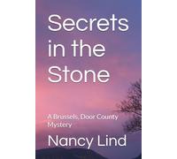Secrets in the Stone: A Brussels, Door County Mystery