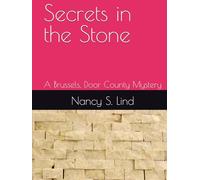 Secrets in the Stone: A Brussels, Door County Mystery