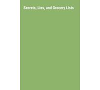 Secrets, Lies, and Grocery Lists: Ctrl + Alt + Del Journal: A Reboot for Overworked Humans