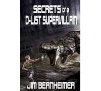 Secrets of a D-List Supervillain: Volume 3