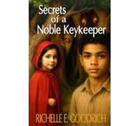 Secrets of a Noble Keykeeper: The Story of Dreamland