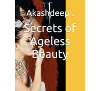 Secrets of Ageless Beauty
